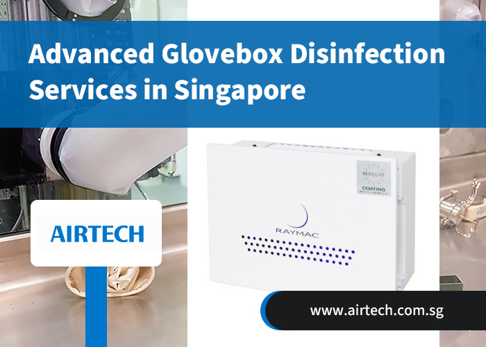  Advanced Glovebox Disinfection Services in Singapore