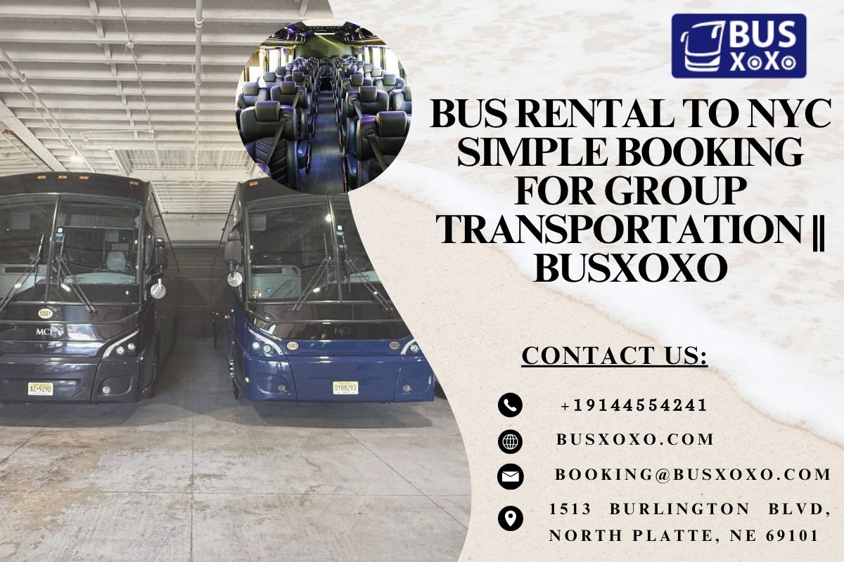  Bus Rental To NYC Simple Booking For Group Transportation || Busxoxo
