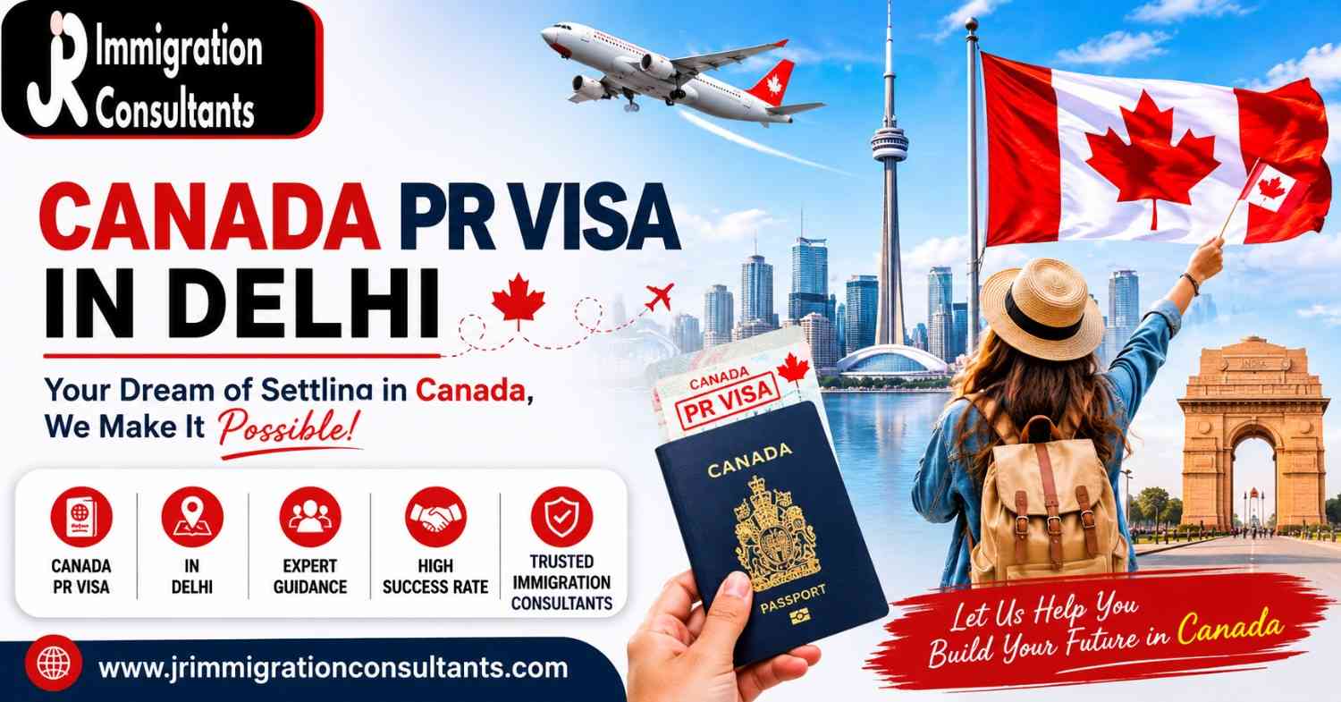  Get Expert Guidance for Canada PR Visa in Delhi with JR Immigration Consultant