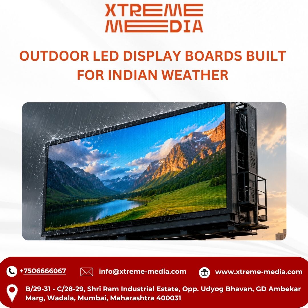  Outdoor LED Display Boards Built for Indian Weather