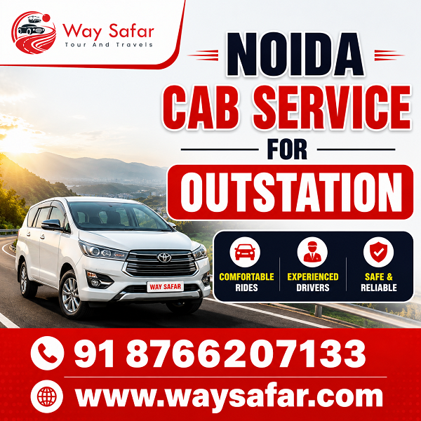  Noida Cab Service for Outstation | Way Safar Tour & Travels