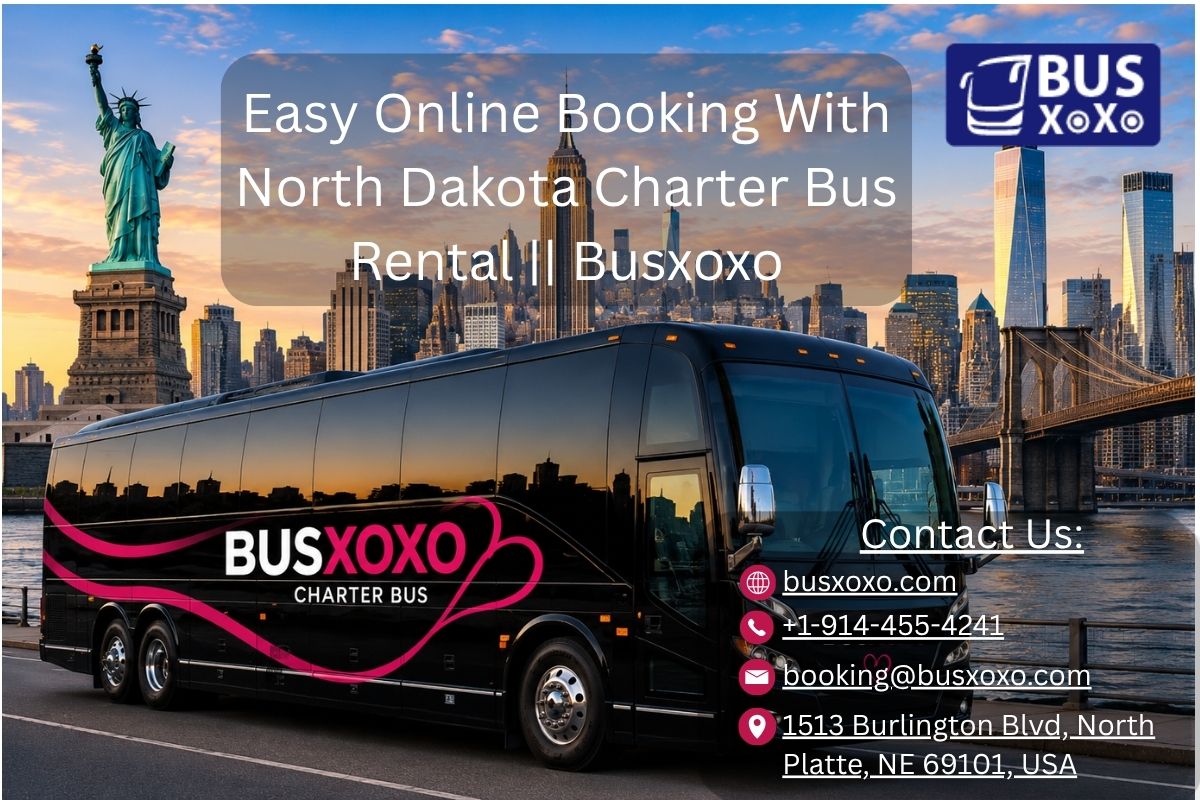  Easy Online Booking With North Dakota Charter Bus || Busxoxo