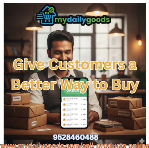  Give Customers a Better Way to Buy with MyDailyGoods