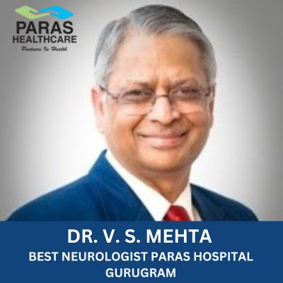  Dr. V. S. Mehta Neurologist Paras Hospital Gurugram