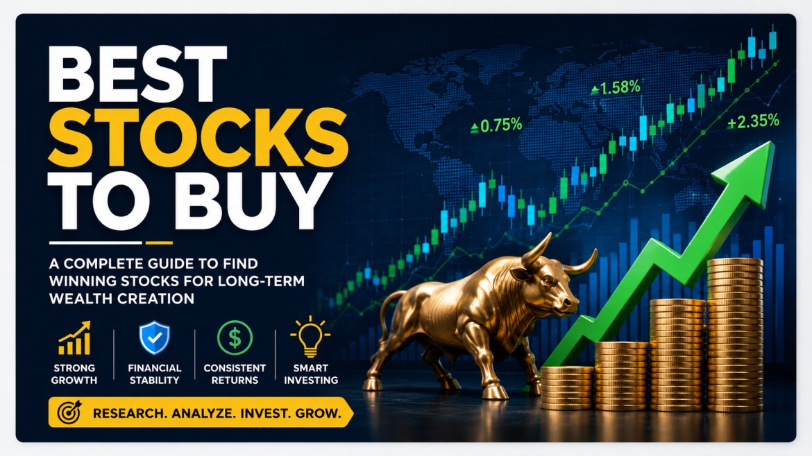  Best Stocks to Buy: How to Identify Winning Stocks for Long-Term Wealth Creation