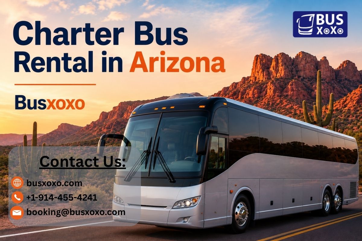  Hire an Arizona Charter Bus Rental for Group Trip || Busxoxo