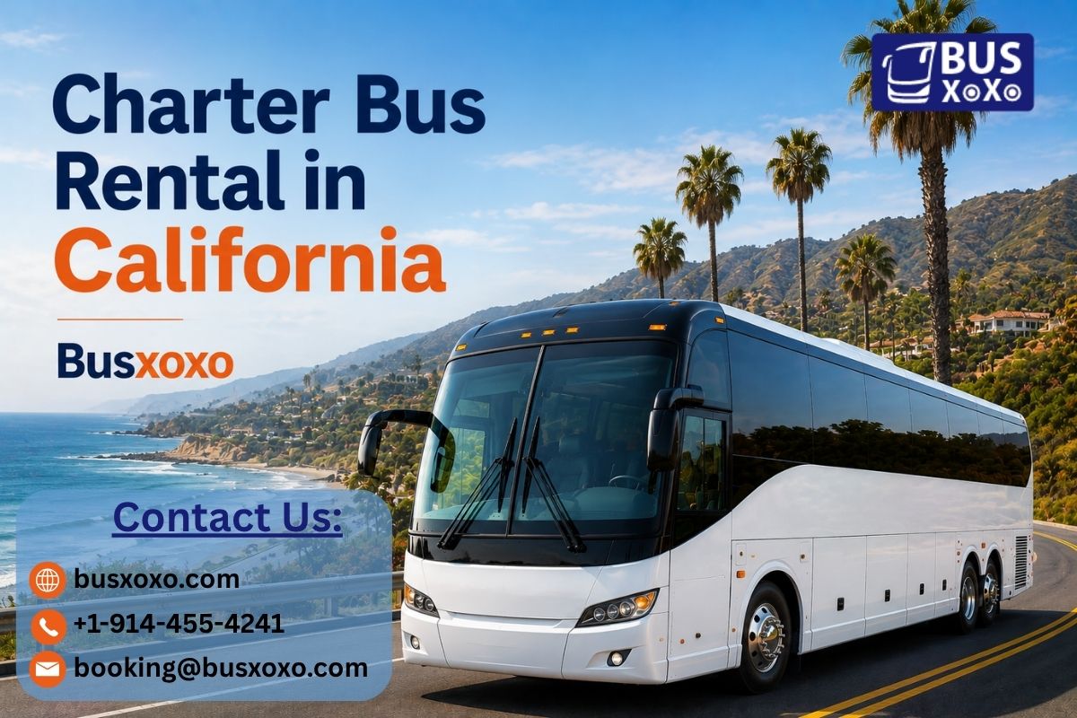  California Charter Bus Rental Booking At Great Prices || Busxoxo