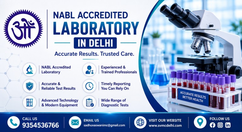  NABL Lab in Delhi for Accurate Diagnostic Testing | SVMC