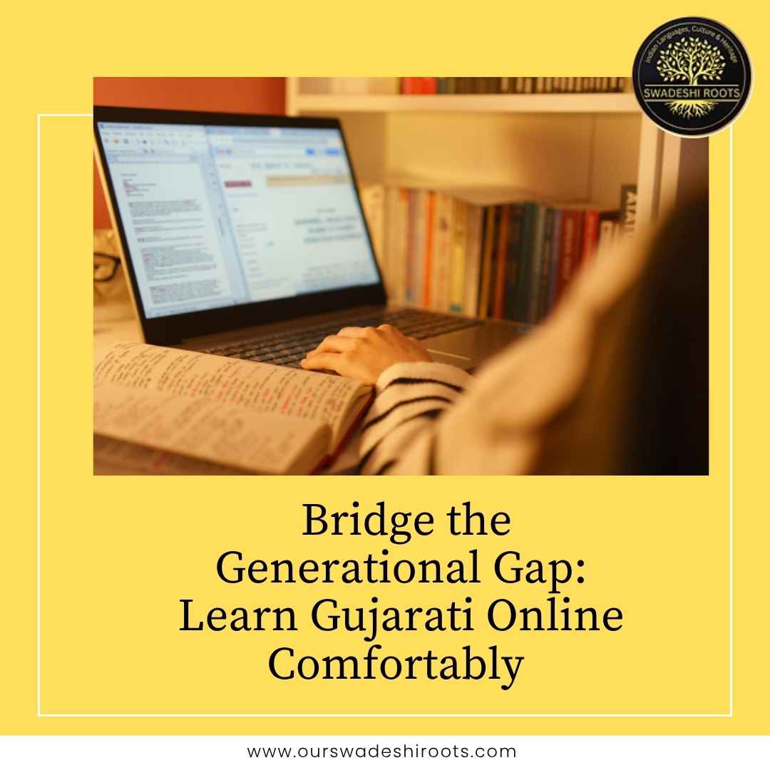  Bridge the Generational Gap: Learn Gujarati Online Comfortably