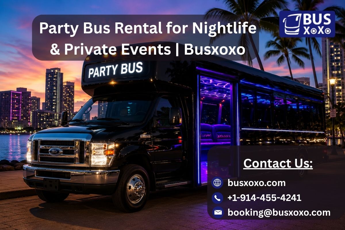  Party Bus Rental for Nightlife & Private Events | Busxoxo