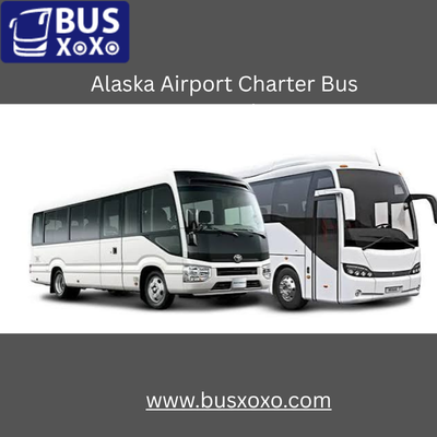  Alaska Airport Charter Bus Rental