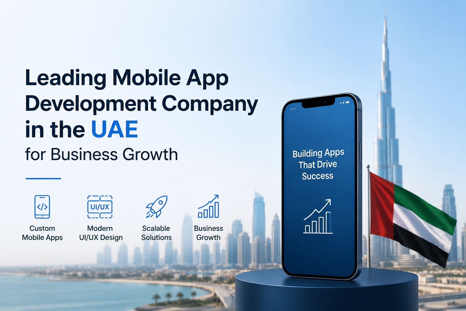  Leading Mobile App Development Company in the UAE for Business Growth