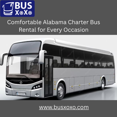  Comfortable Alabama Charter Bus Rental for Every Occasion
