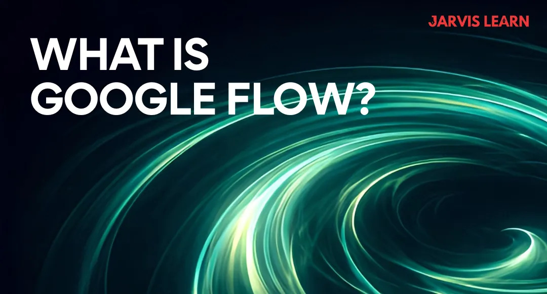  What Is Google Flow? A Complete Guide to Google's AI Filmmaking Platform