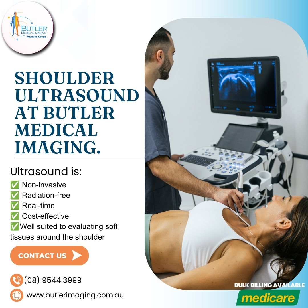  Shoulder Ultrasound at Butler Medical Imaging. (08) 9544 3999