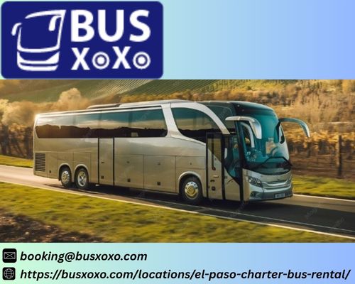  El Paso Bus Rental Services for Group Travel and Events