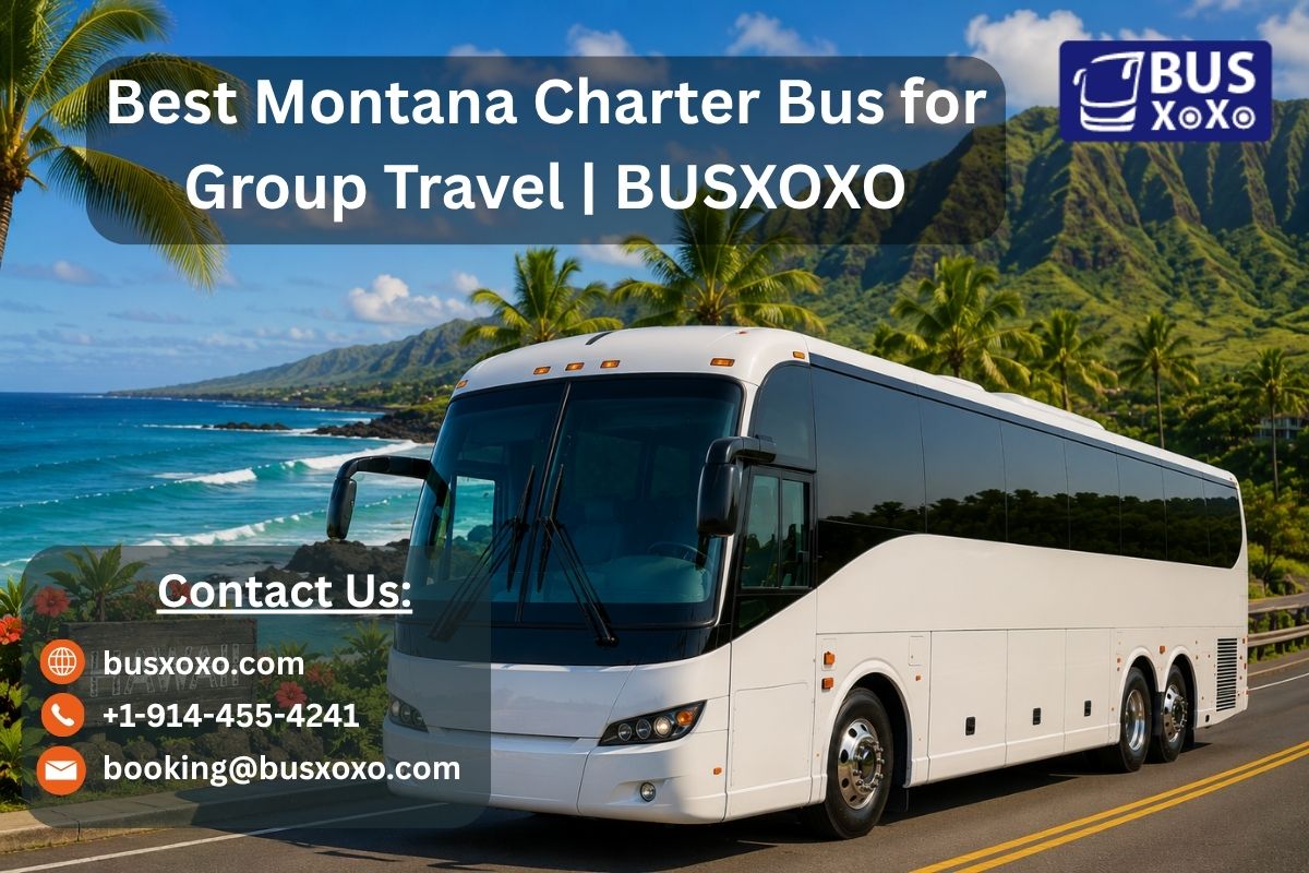  Best Montana Charter Bus for Group Travel | BUSXOXO