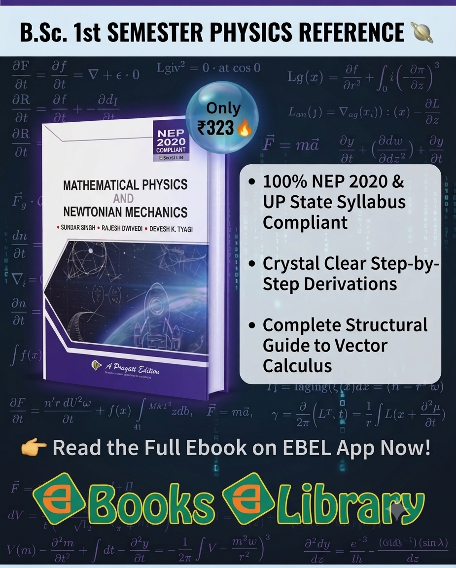  Mathematical Physics & Newtonian Mechanics for B.Sc.