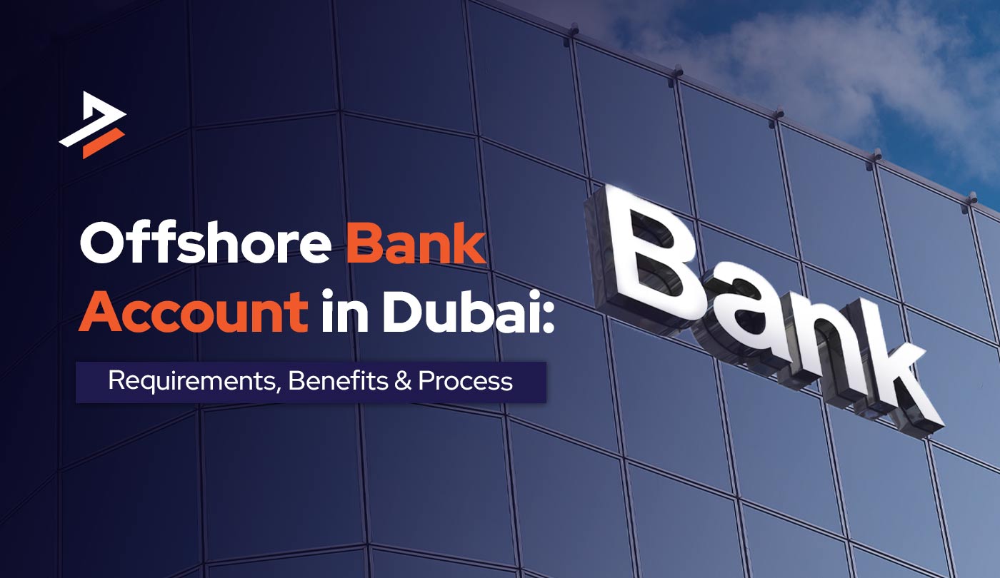  How to Open an offshore company bank account in dubai