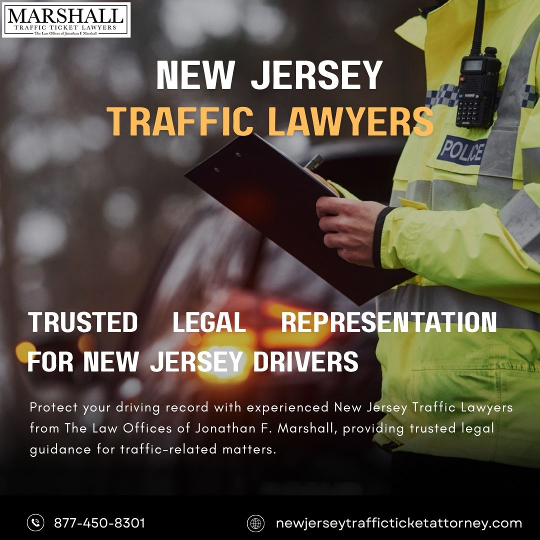  NJ Motor Vehicle Ticket Defense Lawyer You Can Trust