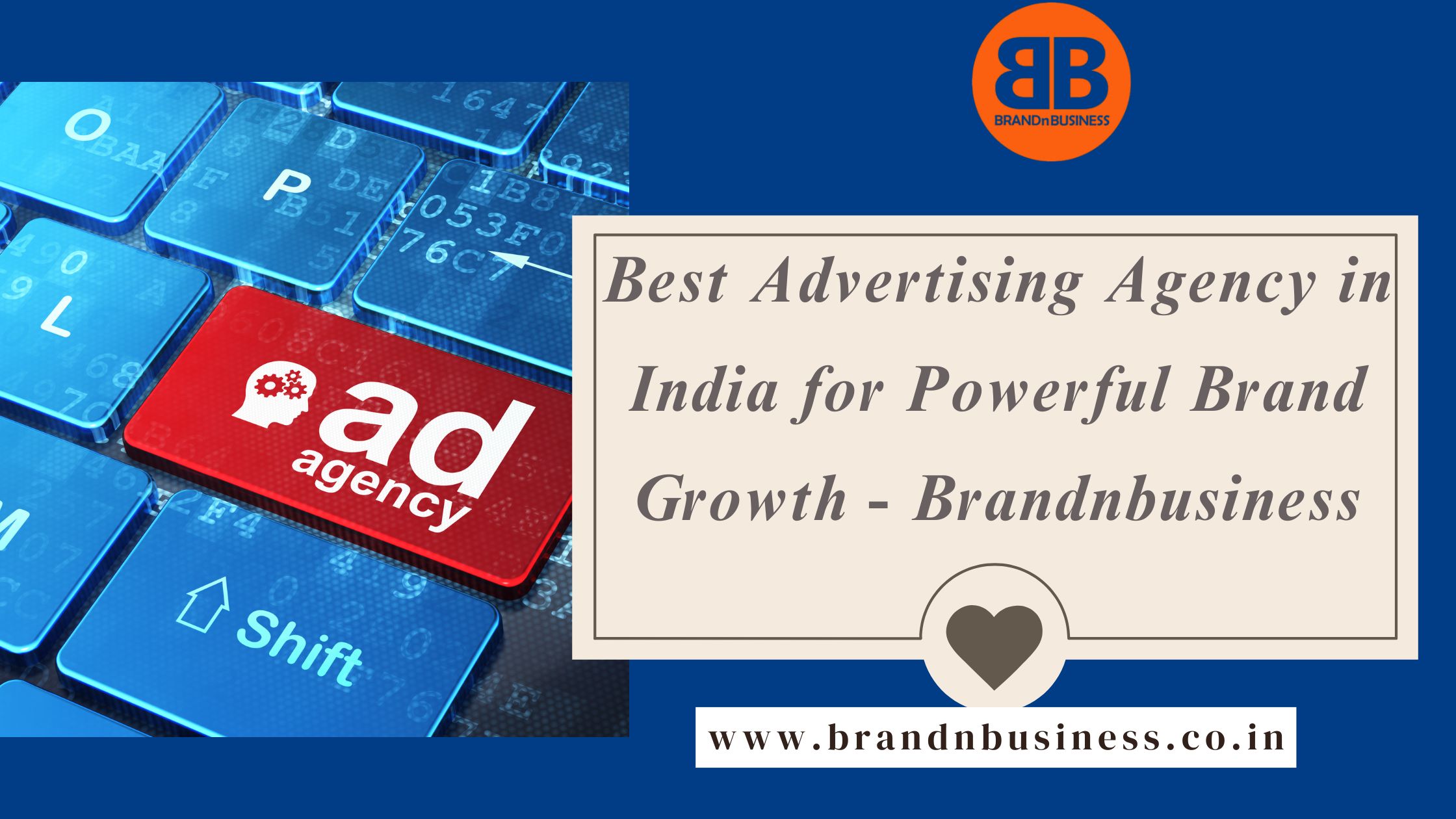  Best Advertising Agency in India for Powerful Brand Growth - Brandnbusiness