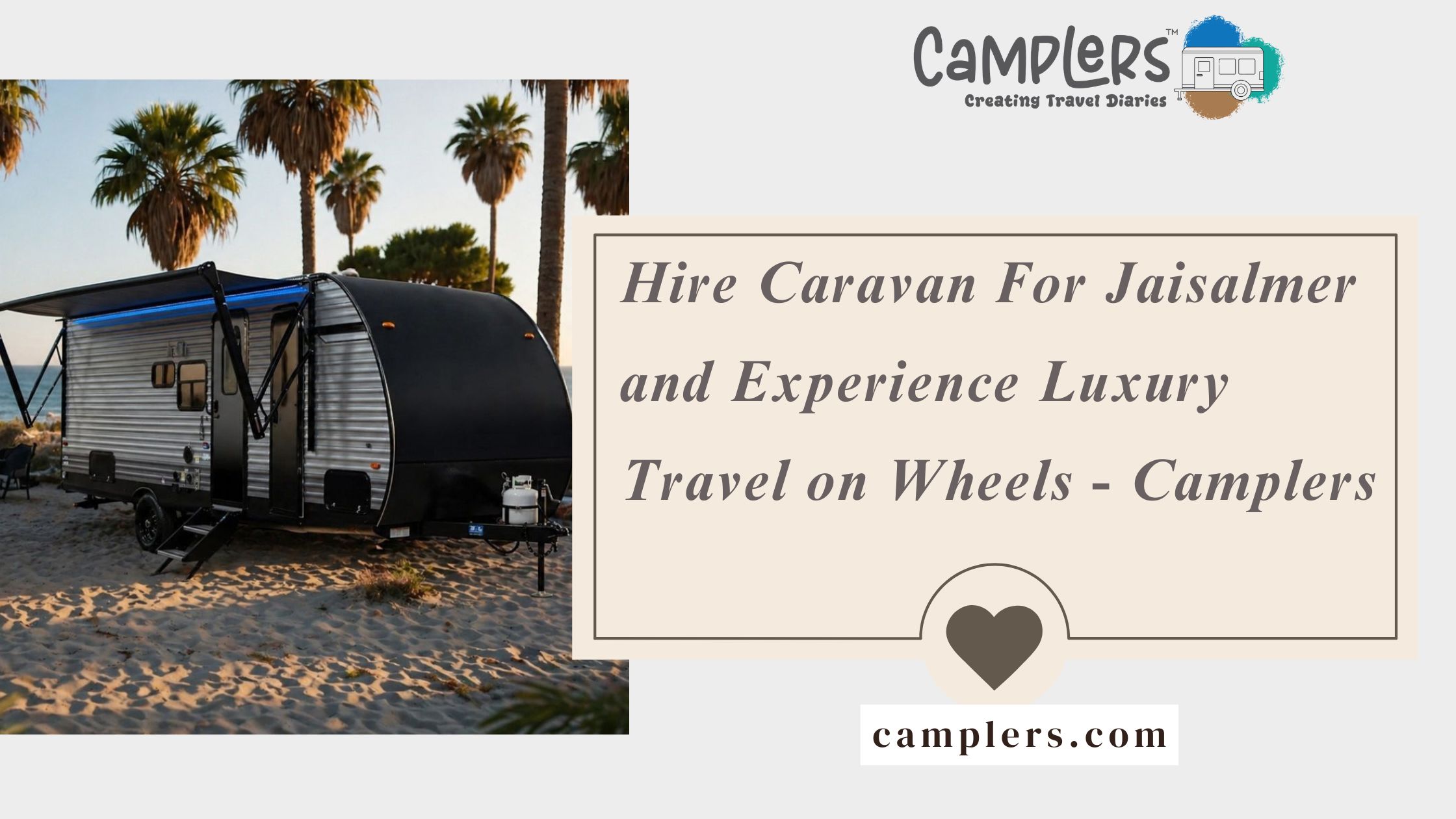  Hire Caravan For Jaisalmer and Experience Luxury Travel on Wheels - Camplers