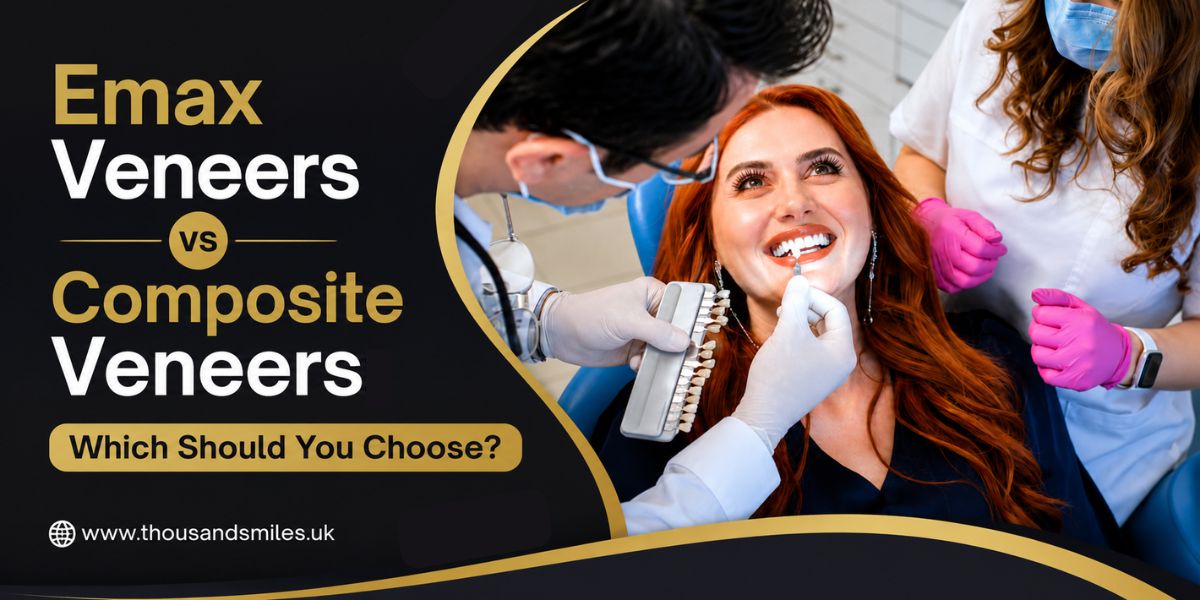  Emax Veneers vs Composite Veneers: Which Should You Choose?