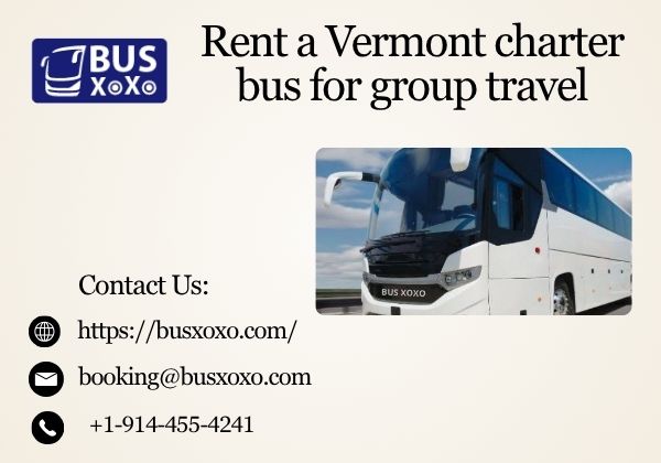  Rent a Vermont charter bus for group travel