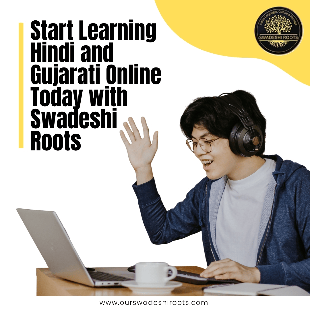  Start Learning Hindi and Gujarati Online Today with Swadeshi Roots