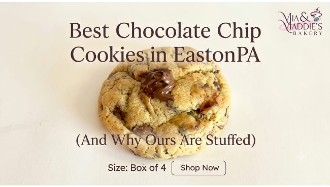  Best Chocolate Chip Cookies in Easton PA | Fresh-Baked daily