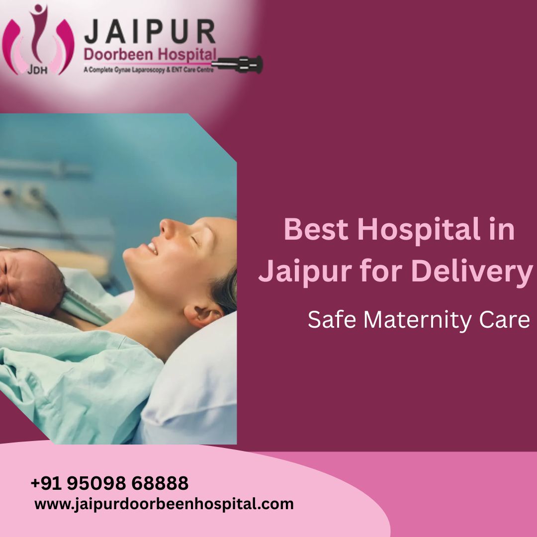  Best Hospital in Jaipur for Delivery | Safe Maternity Care