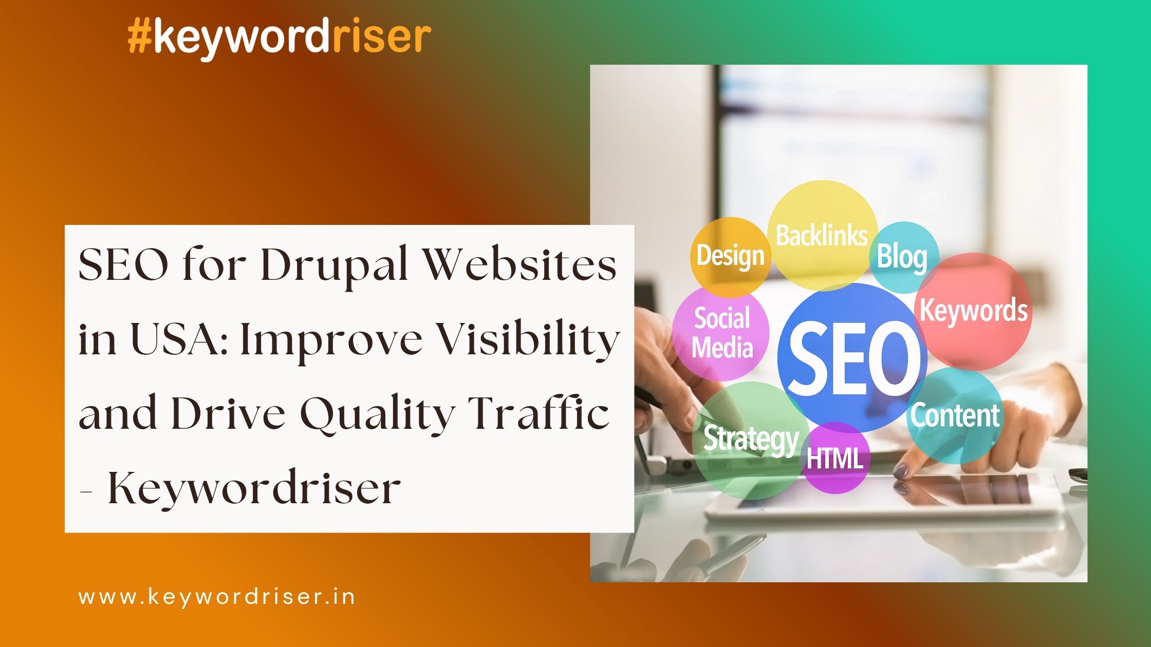  SEO for Drupal Websites in USA: Improve Visibility and Drive Quality Traffic - Keywordriser
