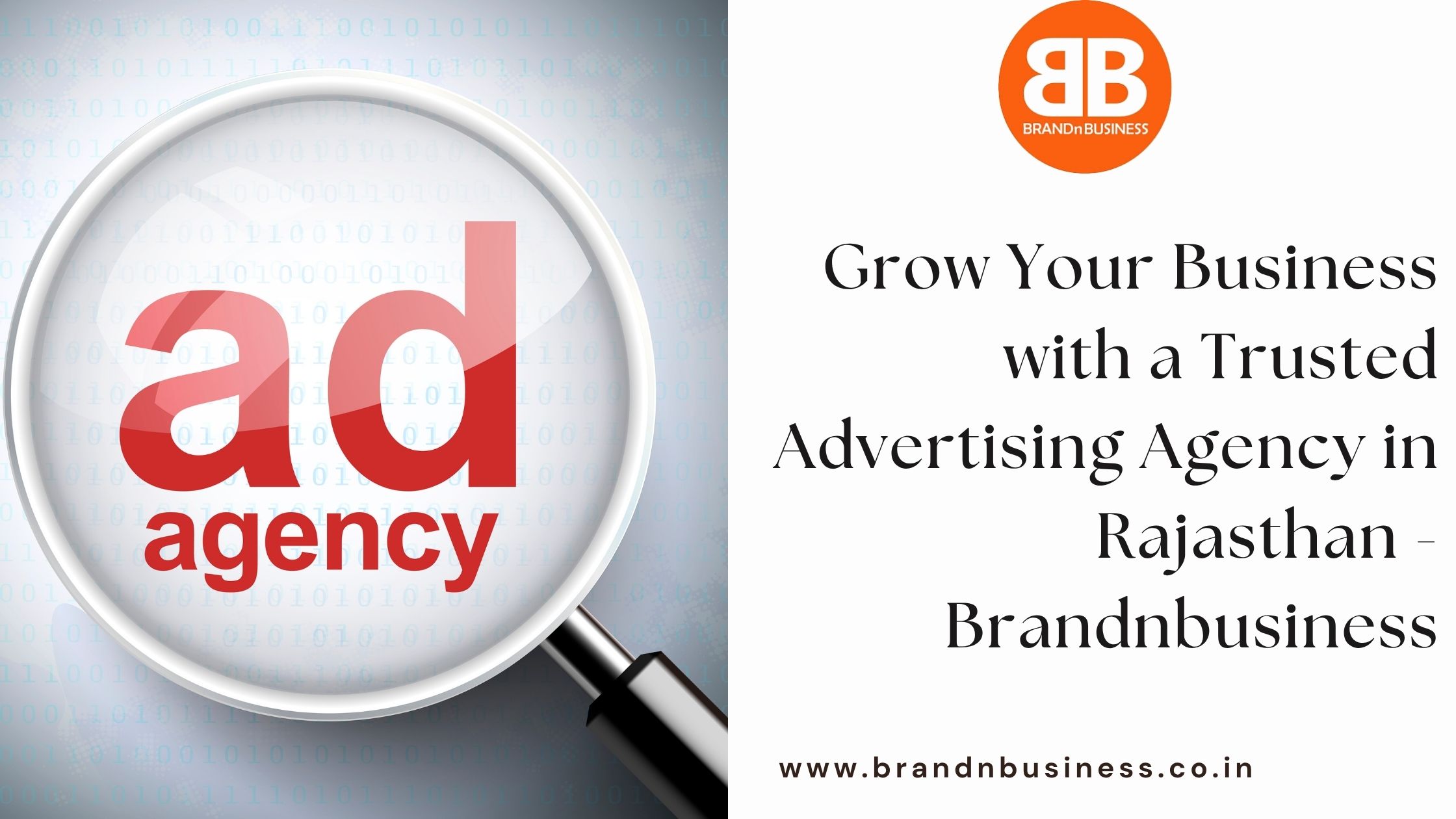  Grow Your Business with a Trusted Advertising Agency in Rajasthan - Brandnbusiness