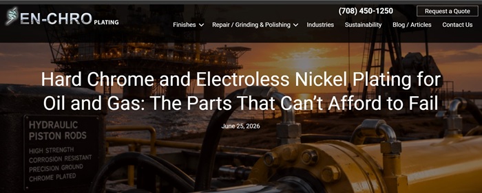  Hard Chrome and Electroless Nickel Plating for Oil and Gas: The Parts That Can't Afford to Fail