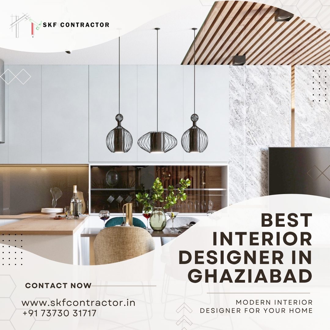  Why SKF Contractor Is the Best Interior Designer in Ghaziabad — Find Out Now