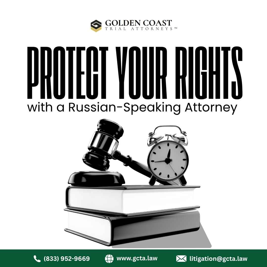  Protect Your Rights with a Russian-Speaking Attorney