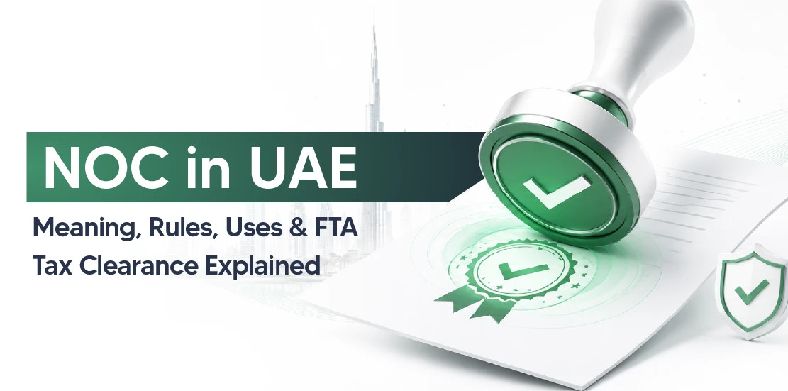  No Objection Certificate (NOC) in Dubai: Requirements, Process & Fees