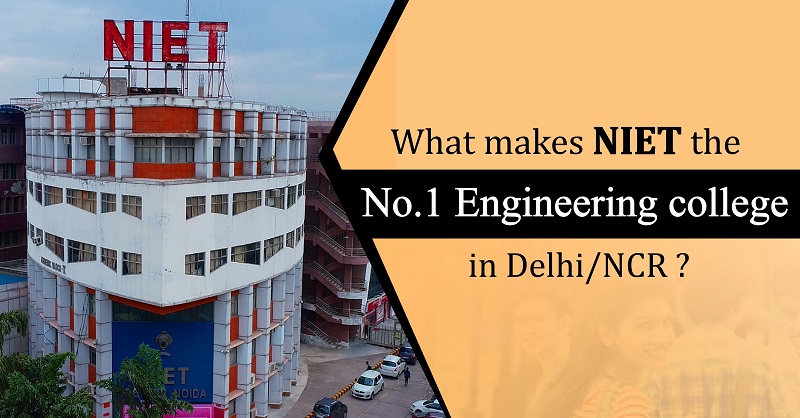  Top Engineering Colleges in Delhi NCR | NIET Insights