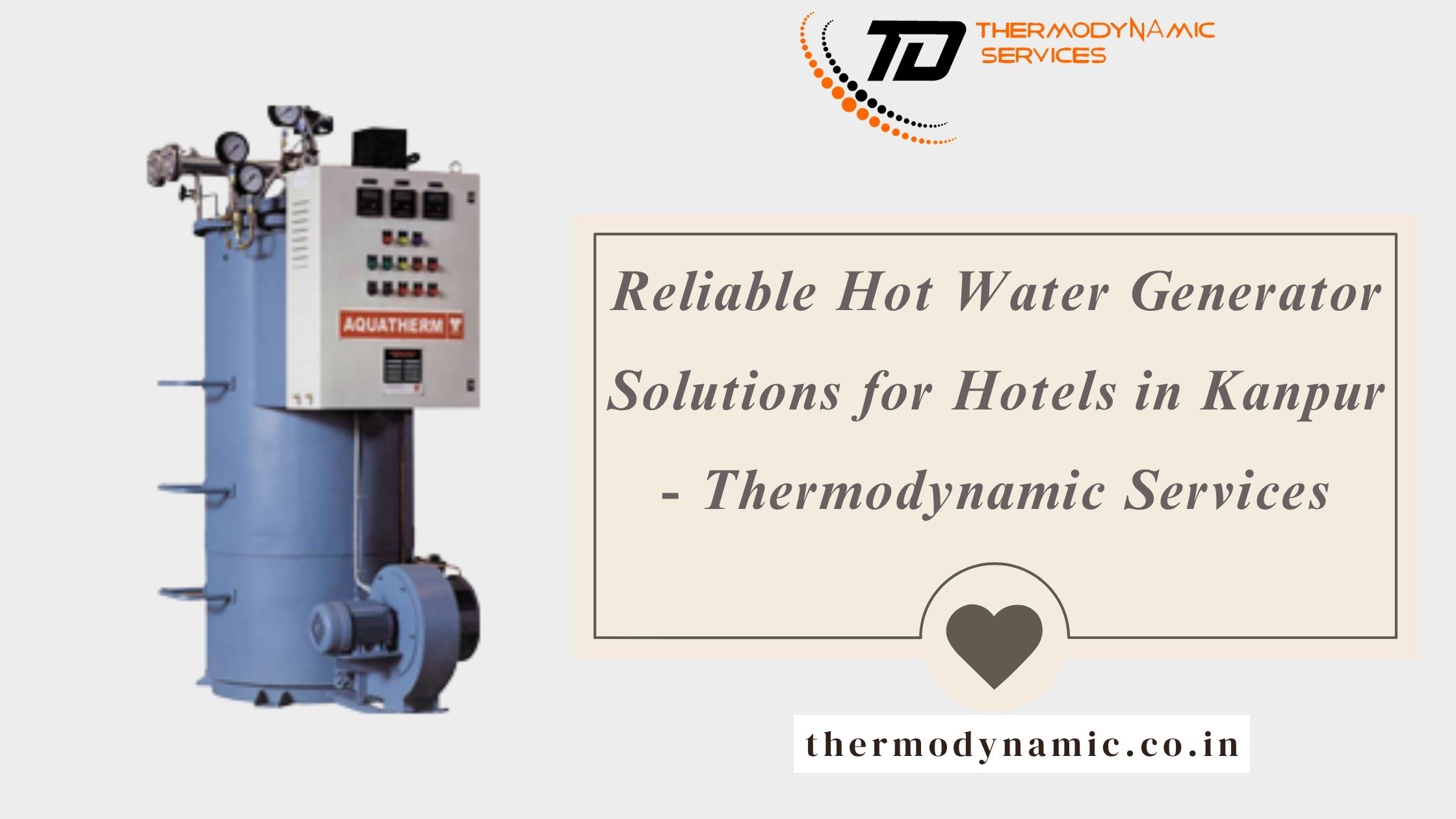  Reliable Hot Water Generator Solutions for Hotels in Kanpur - Thermodynamic Services