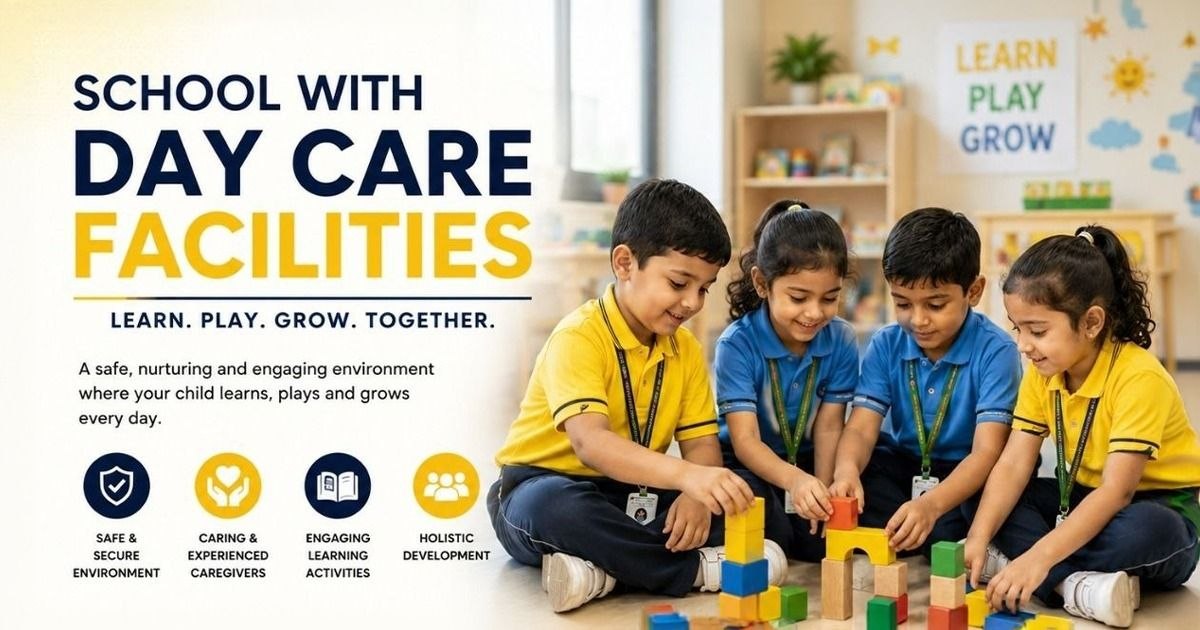  School with Day Care Facilities in Manesar – A Perfect Choice for Working Parents