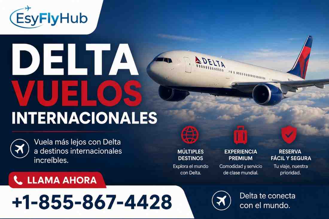  ¿Qué debes saber sobre los vuelos internacionales de Delta Airlines?