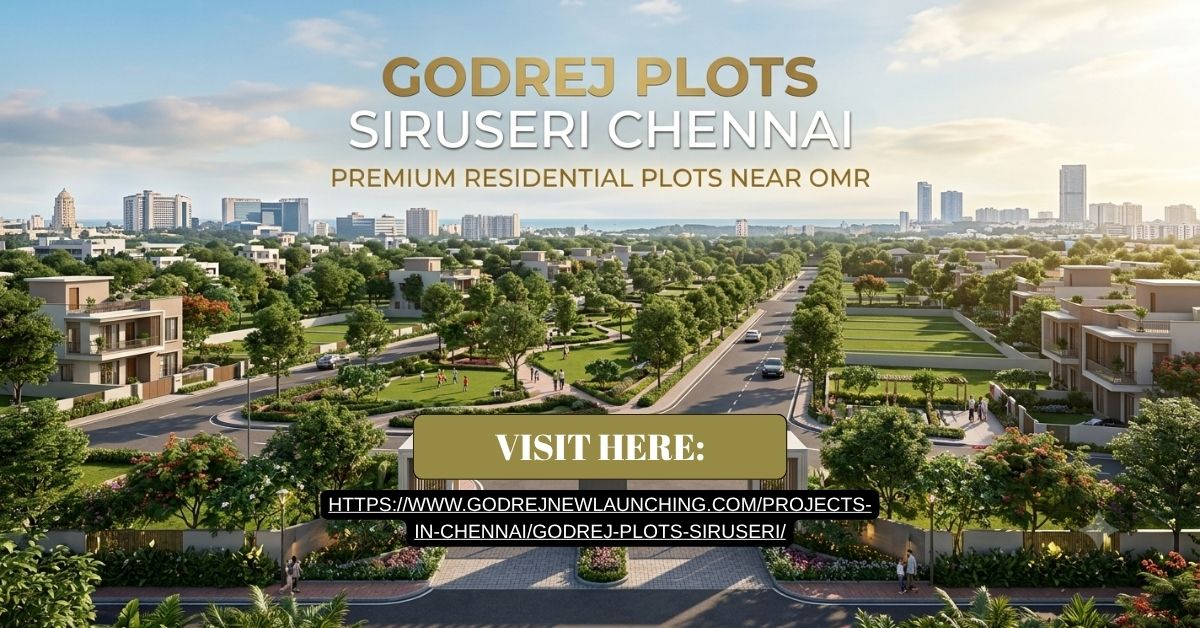  Godrej Plots Siruseri Chennai – Premium Residential Plots Near OMR