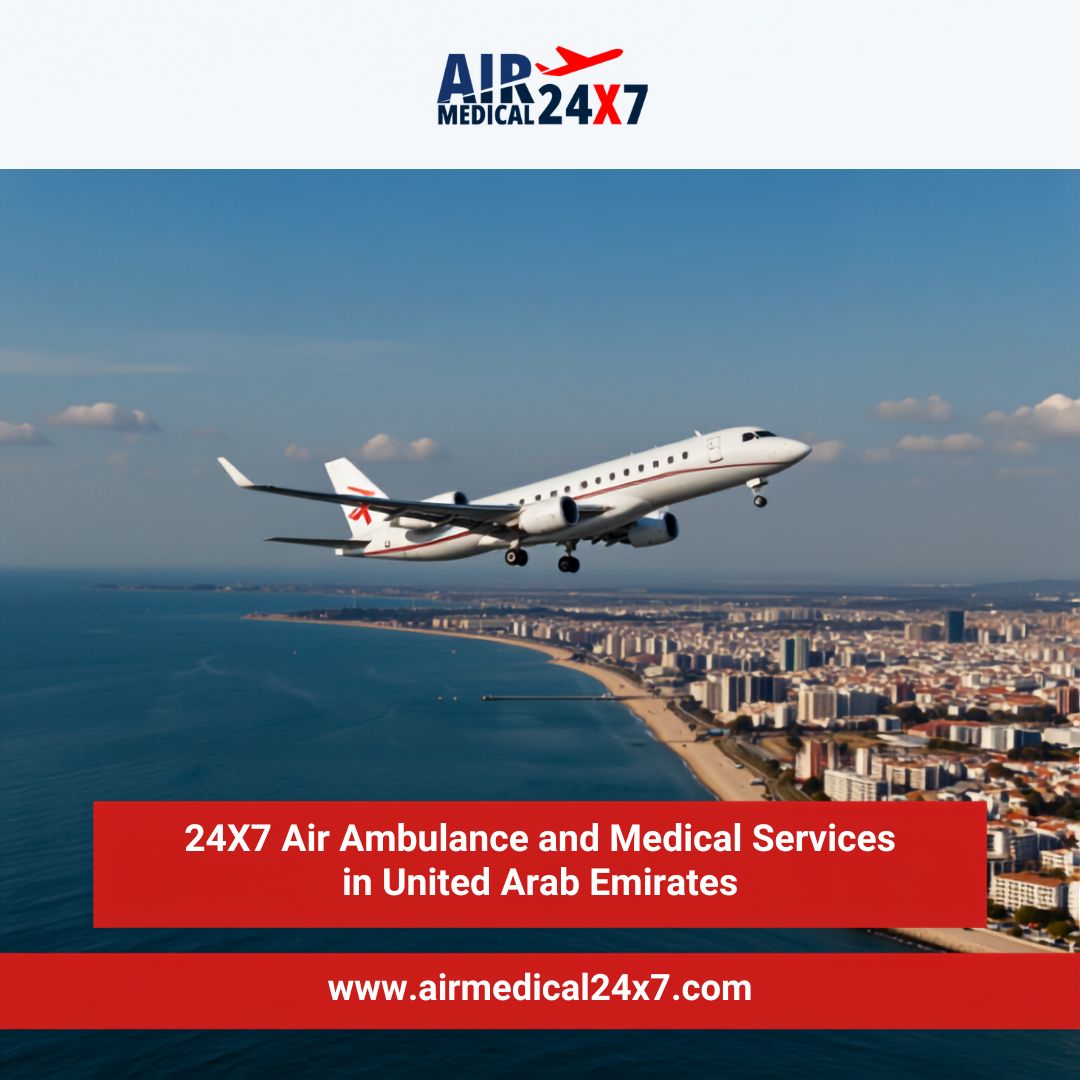  24X7 Air Ambulance and Medical Services in United Arab Emirates