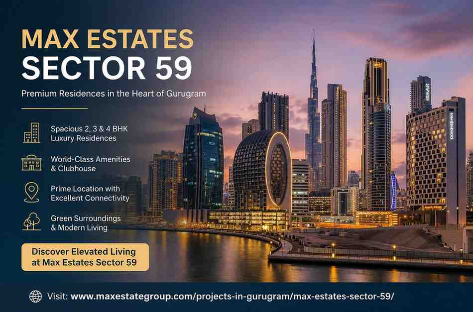  Live the Luxury Lifestyle at Max Estates Sector 59 Gurgaon