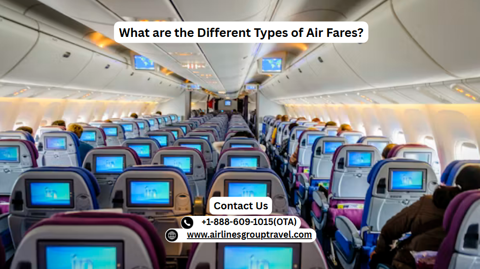  What are the Different Types of Air Fares?