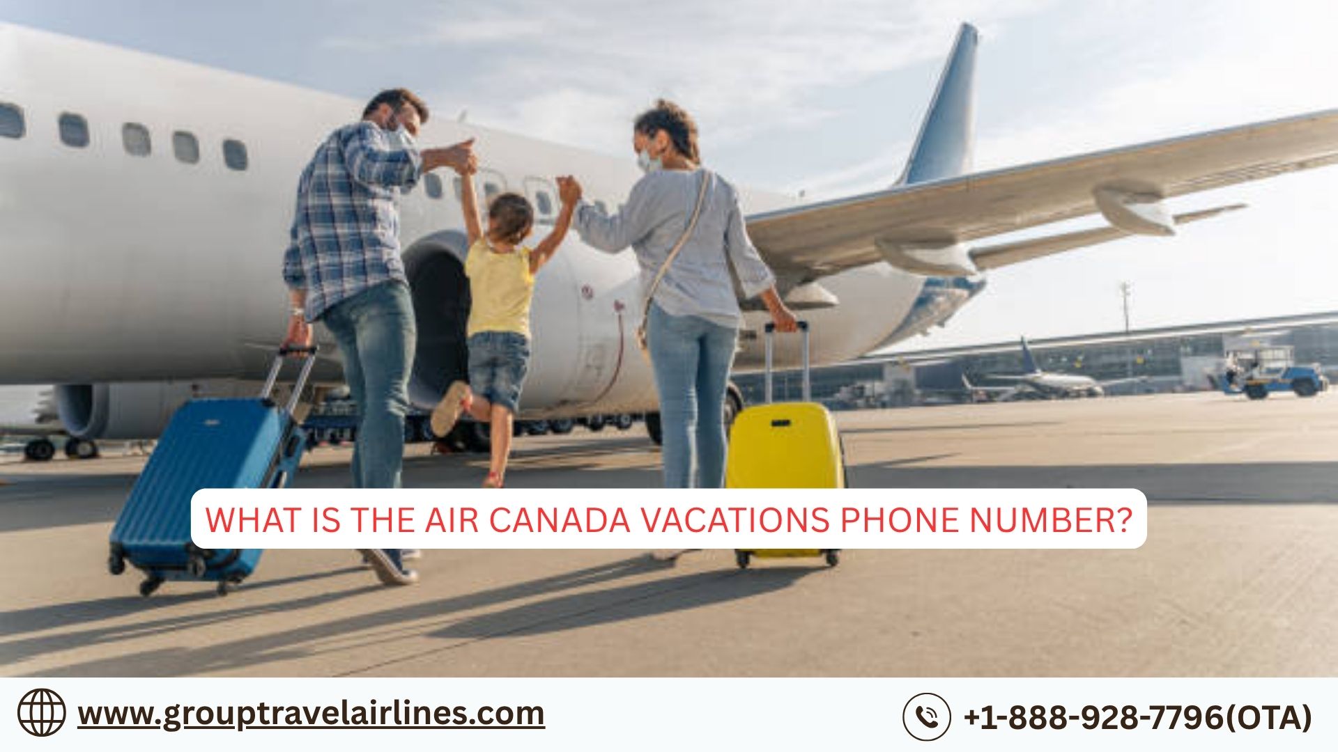  What is the Air Canada Vacations phone number?