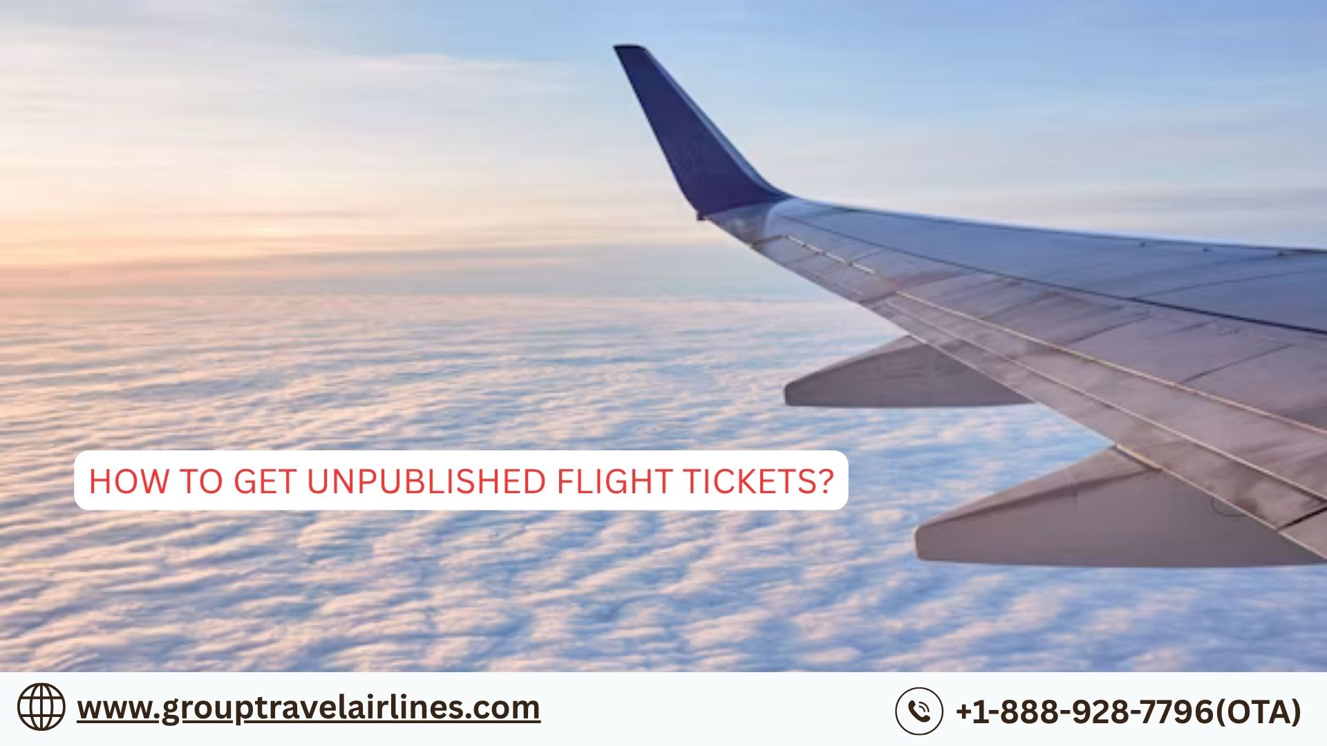  How To Get Unpublished Flight Tickets?