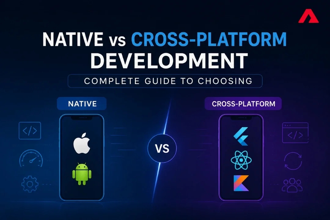  Native vs. Cross-Platform App Development: 2026 Decision Guide