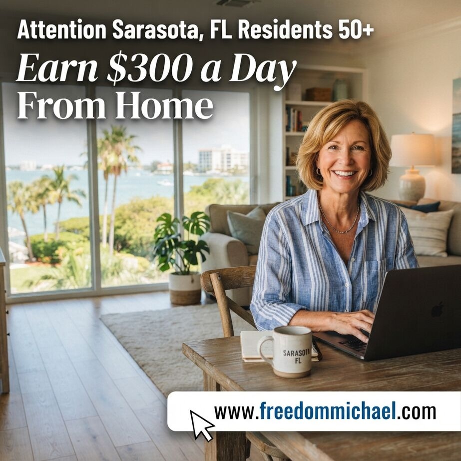  Attention: Sarasota, FL Residents 50 and Over — Ready to Earn Extra Income Online?
