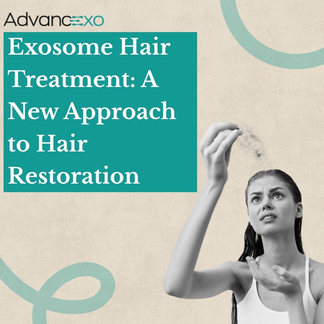 Exosome Hair Treatment: A New Approach to Hair Restoration